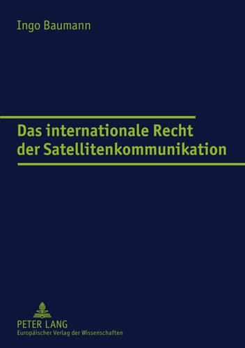 Cover image for Das Internationale Recht Der Satellitenkommunikation