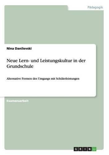 Neue Lern- Und Leistungskultur in Der Grundschule