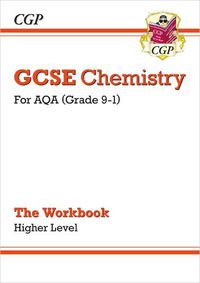 Cover image for Grade 9-1 GCSE Chemistry: AQA Workbook - Higher