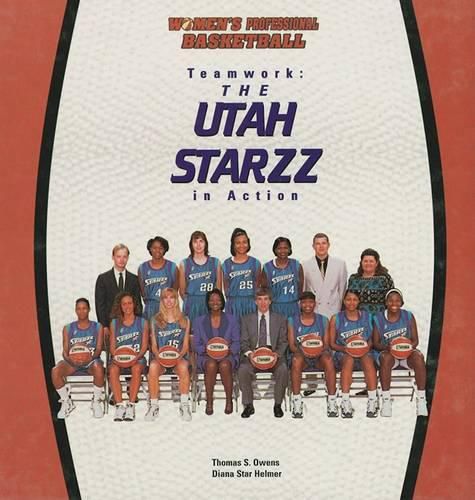 The Teamwork, the Utah Starzz in Action