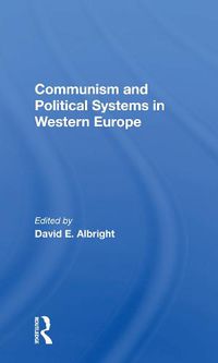 Cover image for Communism And Political Systems In Western Europe