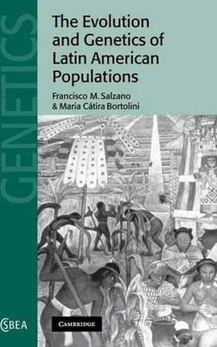 Cover image for The Evolution and Genetics of Latin American Populations