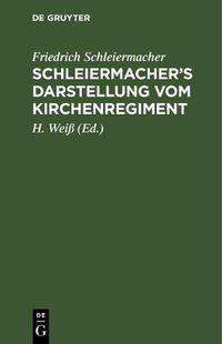 Cover image for Schleiermacher's Darstellung vom Kirchenregiment