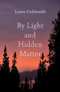 Cover image for By Light and Hidden Matter