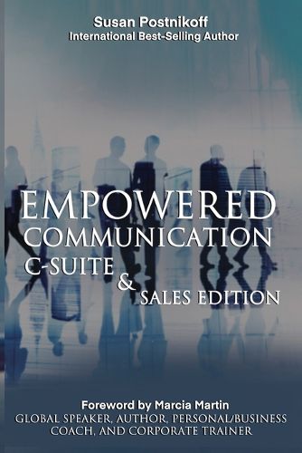 Cover image for Empowered Communication - C-Suite & Sales Edition