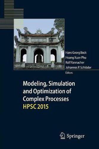 Cover image for Modeling, Simulation and Optimization of Complex Processes  HPSC 2015: Proceedings of the Sixth International Conference on High Performance Scientific Computing, March 16-20, 2015, Hanoi, Vietnam