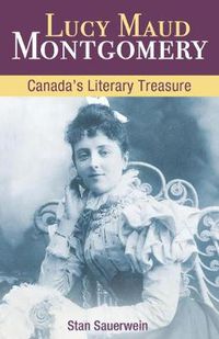 Cover image for Lucy Maud Montgomery: Canada'S Literary Treasure