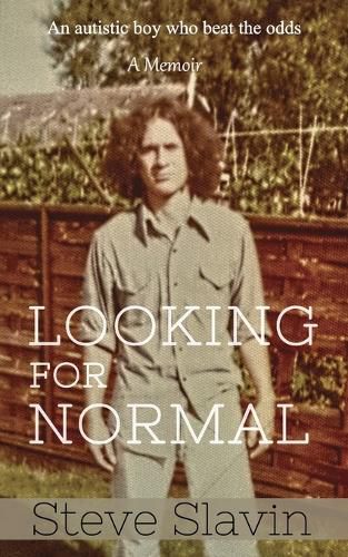 Cover image for Looking for Normal: An Autistic Boy Who Beat The Odds