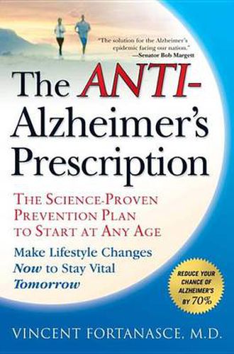 Cover image for The Anti-Alzheimer's Prescription: The Science-Proven Prevention Plan to Start at Any Age