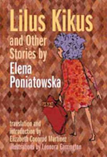 Lilus Kikus and Other Stories by Elena Poniatowska