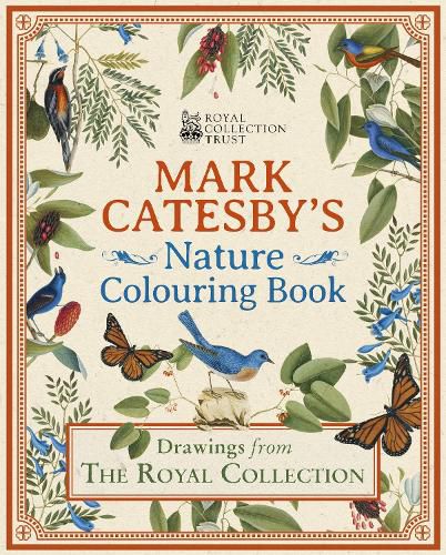 Cover image for Mark Catesby's Nature Colouring Book: Drawings From the Royal Collection
