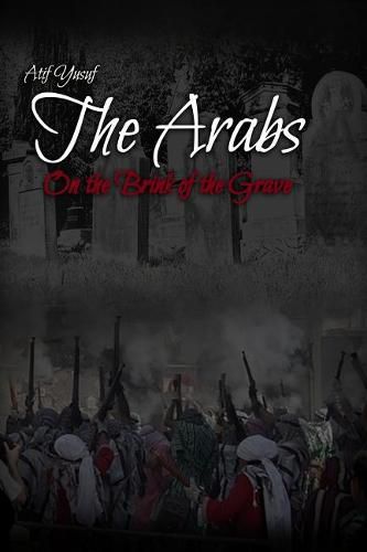 Cover image for The Arabs: On the Brink of the Grave