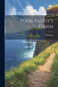 Cover image for Poor Paddy's Cabin