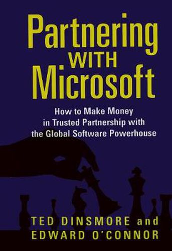Cover image for Partnering with Microsoft: How to Make Money in Trusted Partnership with the Global Software Powerhouse