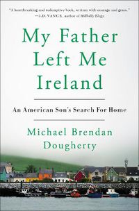 Cover image for My Father Left Me Ireland