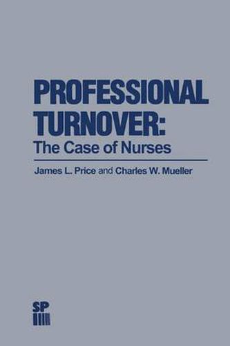 Professional Turnover: The Case of Nurses