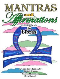 Cover image for Mantras and Affirmations Coloring Book for Libras