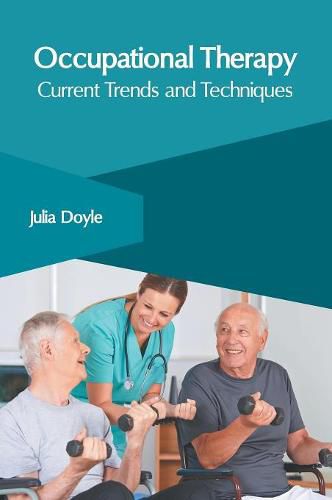 Cover image for Occupational Therapy: Current Trends and Techniques