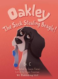 Cover image for Oakley the Sock Stealing Beagle!