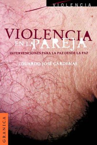 Cover image for Violencia En La Pareja : Intercambios Para La Paz Desde La Paz