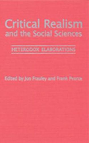 Critical Realism and the Social Sciences: Heterodex Elaborations