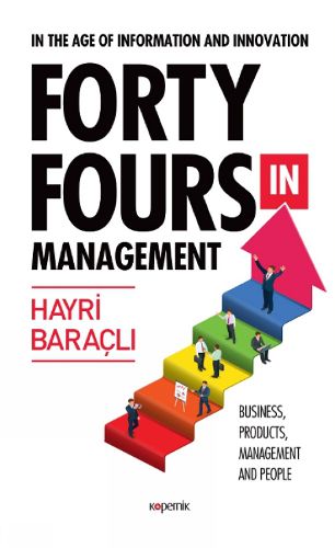 Cover image for Forty Fours in Management: In the Age of Information and Innovation