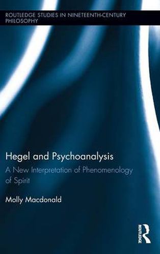 Cover image for Hegel and Psychoanalysis: A New Interpretation of Phenomenology of Spirit