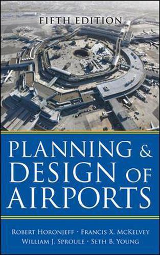 Planning and Design of Airports, Fifth Edition