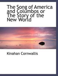 Cover image for The Song of America and Columbos or The Story of the New World