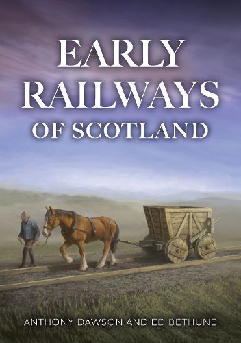 Cover image for Early Railways of Scotland