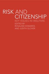 Cover image for Risk and Citizenship: Key Issues in Welfare