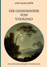 Cover image for Die Geheimnisse von Udolpho - Vollstandige Ausgabe in einem Band