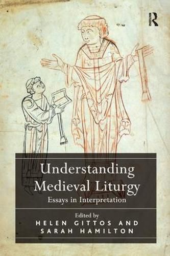 Cover image for Understanding Medieval Liturgy: Essays in Interpretation