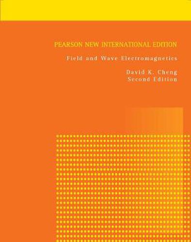 Cover image for Field and Wave Electromagnetics: Pearson New International Edition