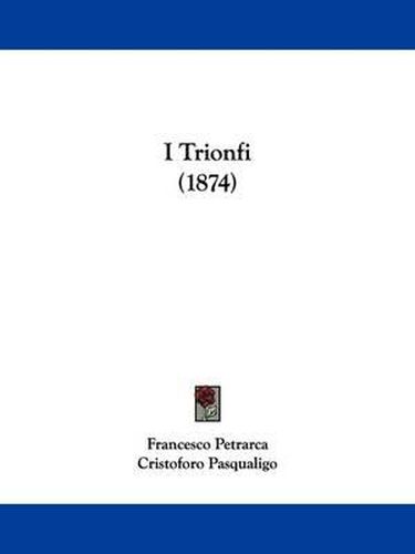 I Trionfi (1874)