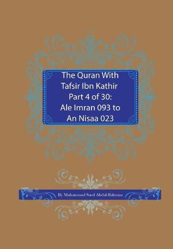 The Quran With Tafsir Ibn Kathir Part 4 of 30: : Ale Imran 093 To An Nisaa 023