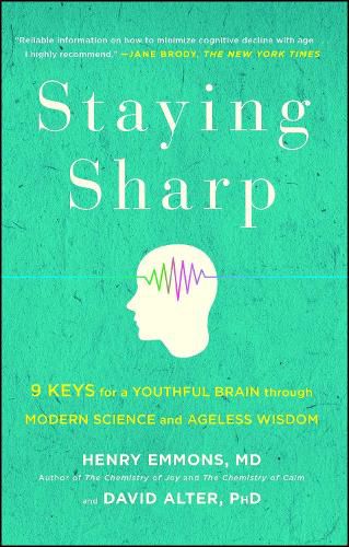 Cover image for Staying Sharp: 9 Keys for a Youthful Brain through Modern Science and Ageless Wisdom