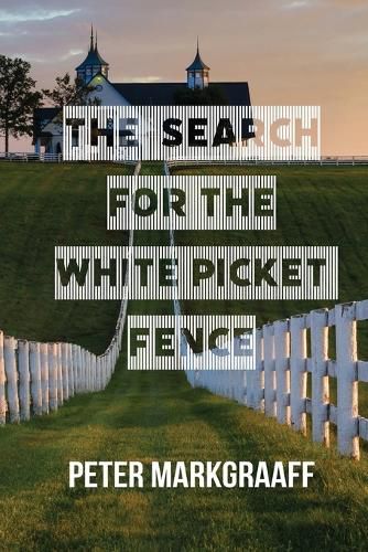 Cover image for The Search for the White Picket Fence