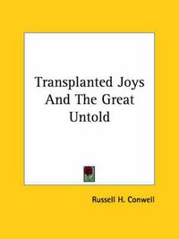 Cover image for Transplanted Joys and the Great Untold