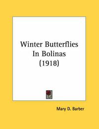 Cover image for Winter Butterflies in Bolinas (1918)