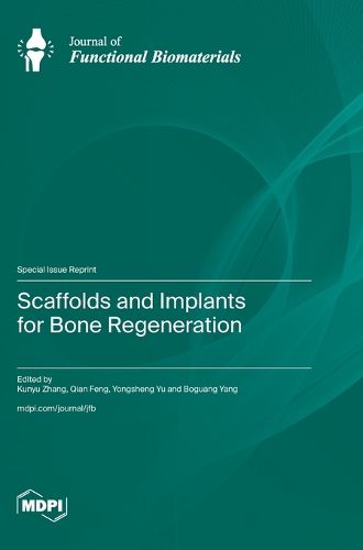 Cover image for Scaffolds and Implants for Bone Regeneration