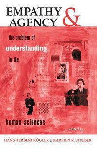 Cover image for Empathy and Agency: The Problem of Understanding in the Human Sciences