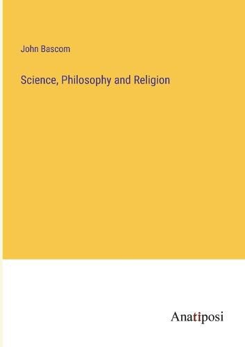 Science, Philosophy and Religion