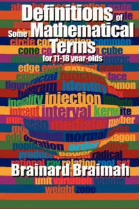 Cover image for Definitions of Some Mathematical Terms for 11-18 Year Olds