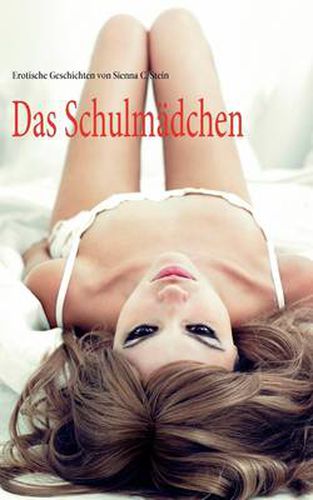 Cover image for Das Schulmadchen: Erotische Geschichten