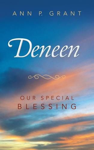 Deneen: Our Special Blessing