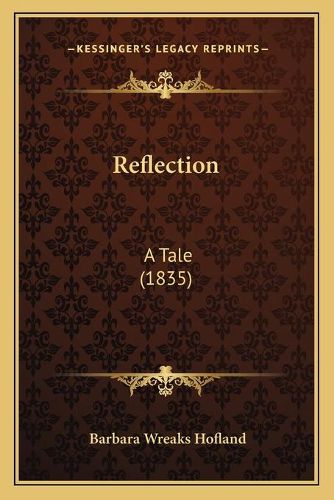 Cover image for Reflection: A Tale (1835)