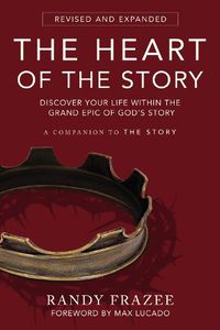 Cover image for The Heart of the Story: Discover Your Life Within the Grand Epic of God's Story