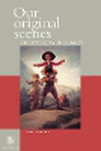 Cover image for Our Original Scenes: Freud's Theory of Sexuality