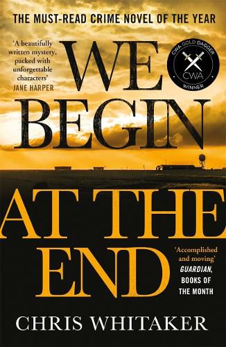 We Begin at the End: Crime Novel of the Year Award Winner 2021